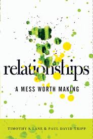 Relationships a Mess Worth Making